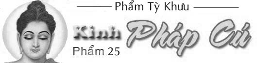 Kinh Phap Cu - Pham 25