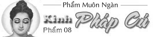 Kinh Phap Cu - Pham 8
